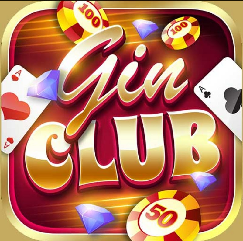 Gin Club – Link tải game bài Gin Club APK, IOS phiên bản 2021