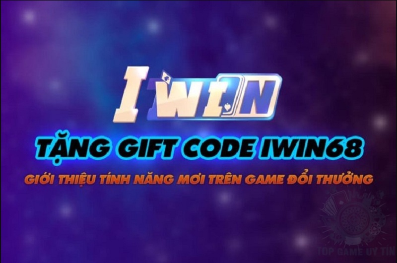 Giới thiệu những giftcode iwin68 hấp dẫn