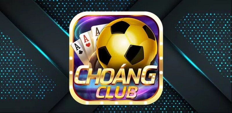 Đôi nét về cổng game bài đổi thưởng Choang Club