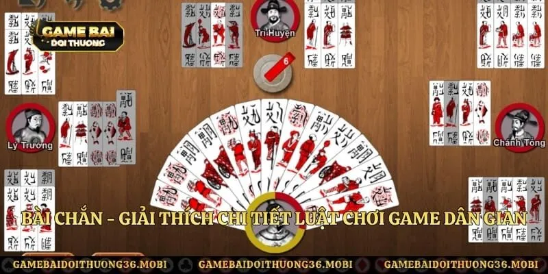 Bài Chắn - Giải Thích Chi Tiết Luật Chơi Game Dân Gian