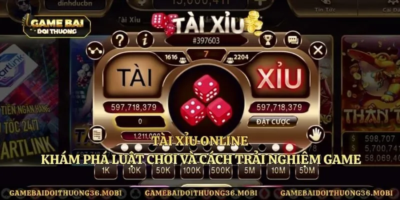 Tài Xỉu Online – Khám Phá Luật Chơi Và Cách Trải Nghiệm Game