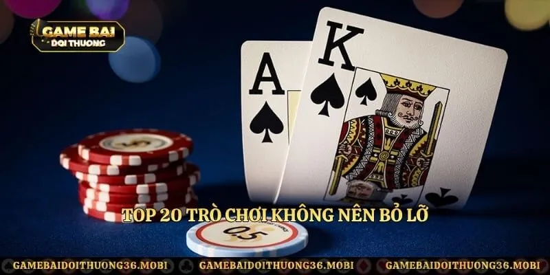 Top 20 trò chơi không nên bỏ lỡ