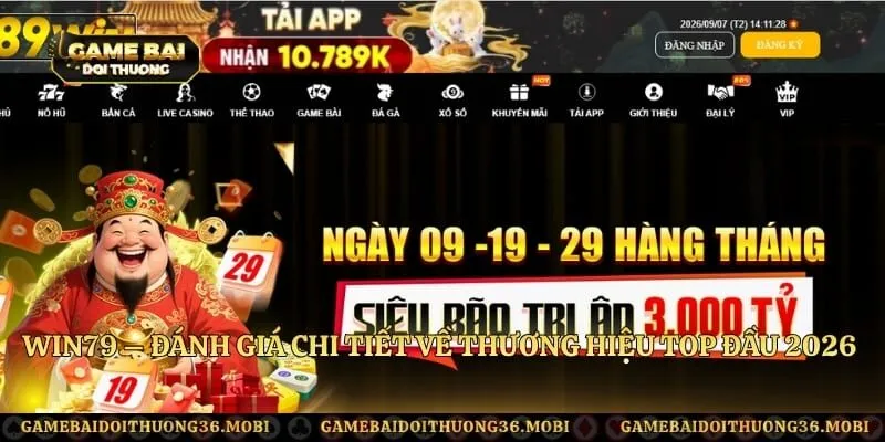 Win79 – Đánh Giá Chi Tiết Về Thương Hiệu Top Đầu 2026